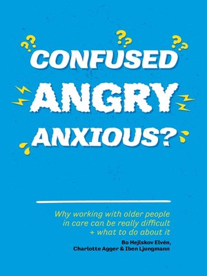 cover image of Confused, Angry, Anxious?
